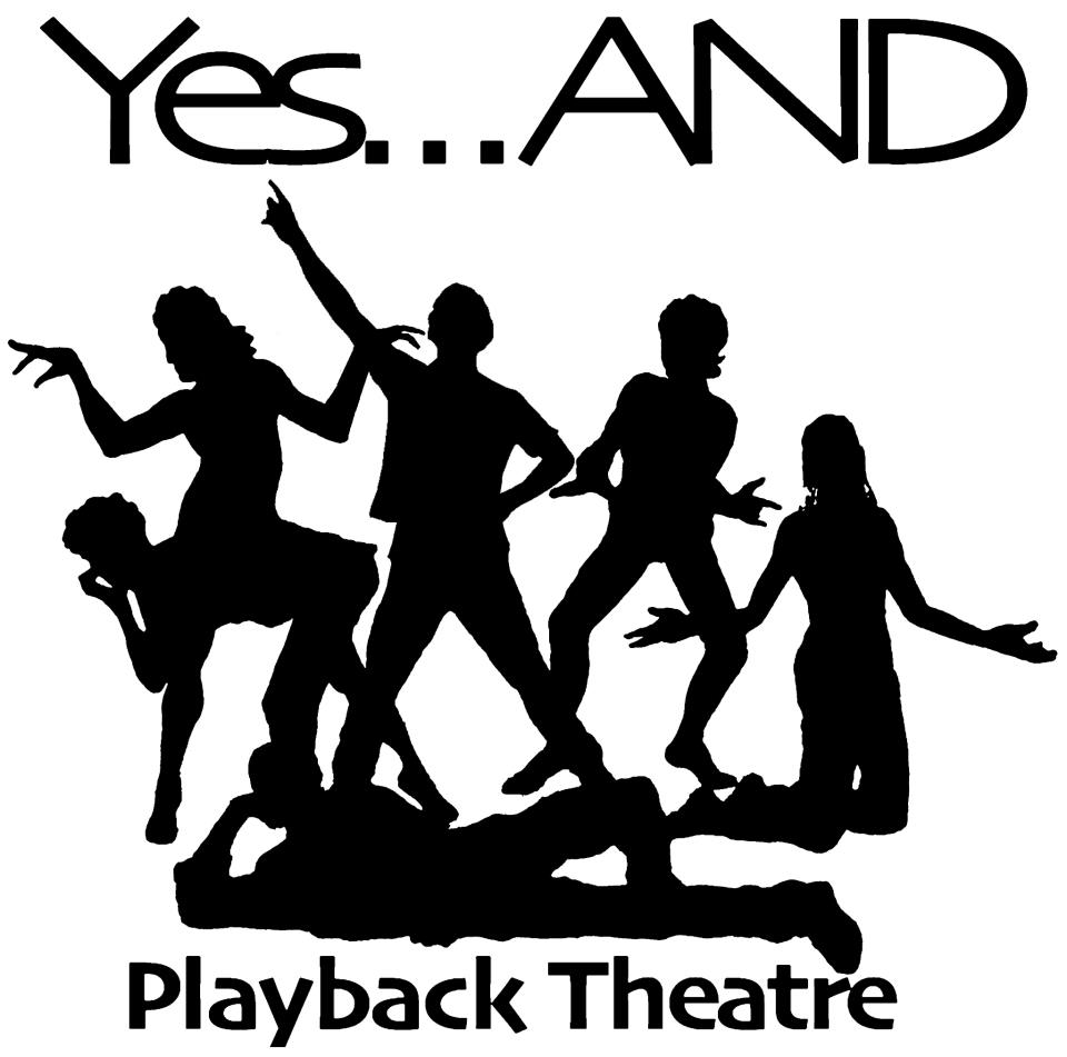 Yes... AND Playback Theatre Open Rehearsal